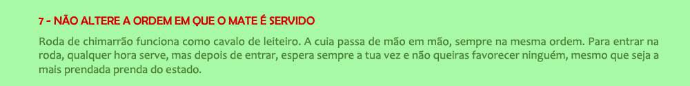 Não altere a ordem em que o mate é servido