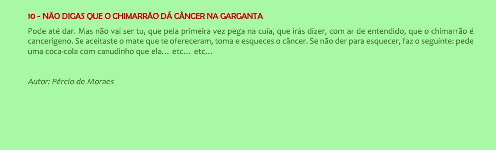 Não digas que o chimarrão dá câncer na garganta