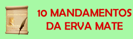 10 mandamentos da erva mate