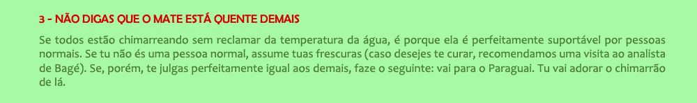 Não digas que o mate está quente demais