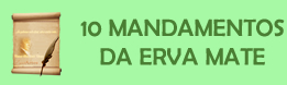 10 mandamentos da erva mate