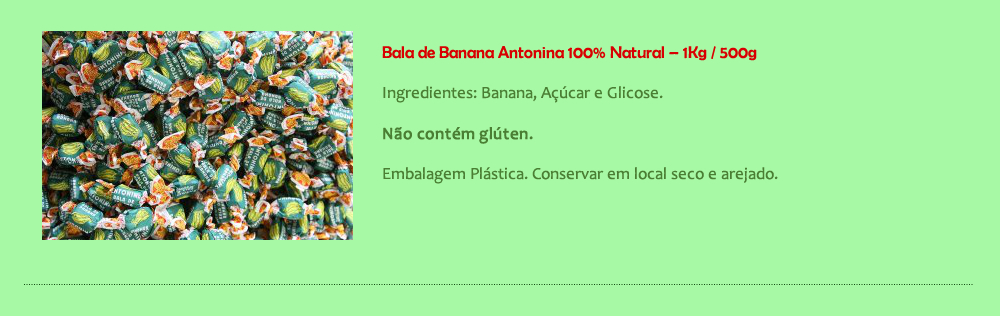 Bala de banana Antonina 100% natual